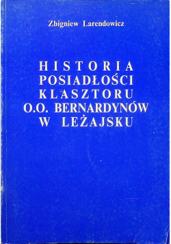 Historia posiadłości klasztoru OO Bernardynów w Leżajsku