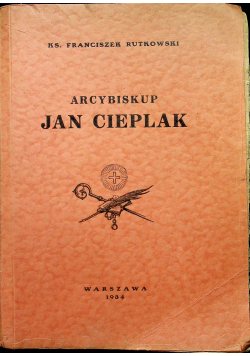 Arcybiskup Jan Cieplak 1934 r.
