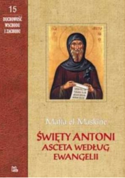 Święty Antoni asceta wg Ewangelii