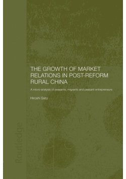 The Growth of Market Relations in Post-Reform Rural China