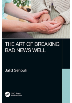 The Art of Breaking Bad News Well