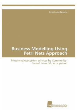 Business Modelling Using Petri Nets Approach