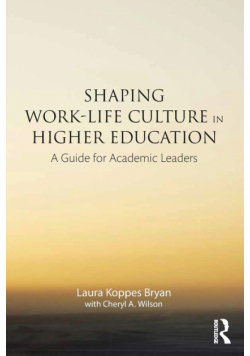 Shaping Work-Life Culture in Higher Education