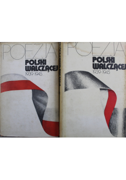 Poezja Polski walczącej 1939 1945 2 Tomy
