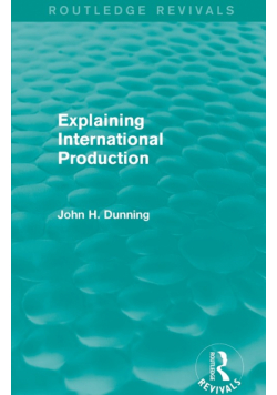 Explaining International Production (Routledge Revivals)