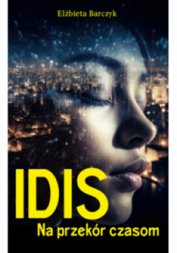 Idis. Na przekór czasom