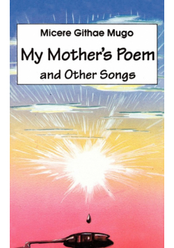 My Mother's Poem and Other Songs. Songs and Poems