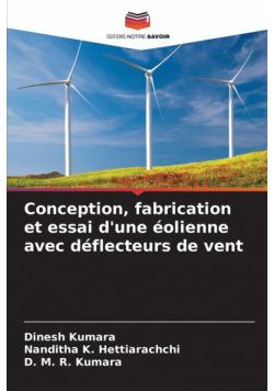 Conception, fabrication et essai d'une éolienne avec déflecteurs de vent