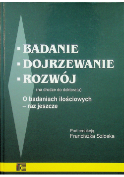 Badanie Dojrzewanie Rozwój Obadaniach ilościowych raz jeszcze