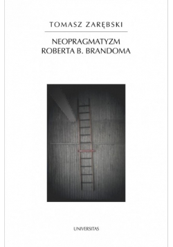 Neopragmatyzm Roberta B. Brandoma