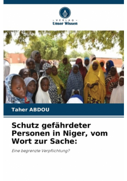 Schutz gefährdeter Personen in Niger, vom Wort zur Sache