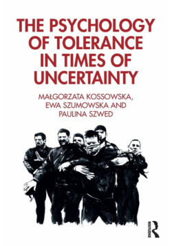 The Psychology of Tolerance in Times of Uncertainty