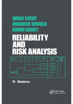 What Every Engineer Should Know about Reliability and Risk Analysis