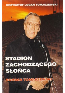 Stadion zachodzącego słońca + autograf Tomaszewskiego