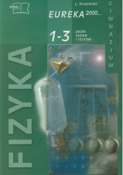 L. - Eureka 2000 Fizyka: Zbiór zadań i testów gimnazjum