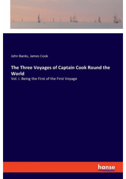 The Three Voyages of Captain Cook Round the World