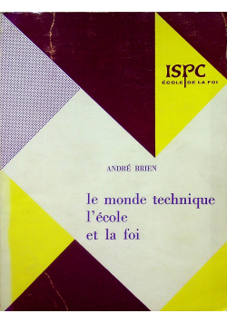 La monde technique lecole et la foi