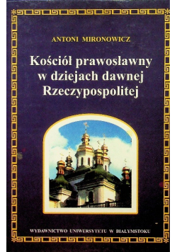 Kościół Prawosławny W Dziejach Dawnej Rzeczypospolitej