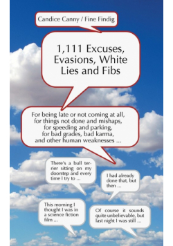 1,111 Excuses, Evasions, White Lies and Fibs