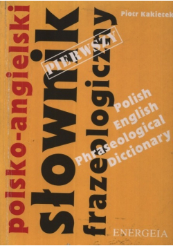 Polsko - angielski słownik frazeologiczny
