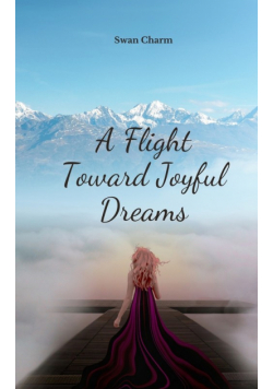 A Flight Toward Joyful Dreams