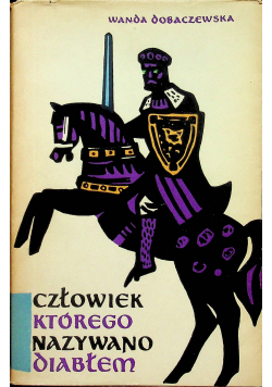 Człowiek którego nazywano diabłem