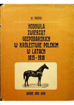 Hodowla zwierząt gospodarskich w Królestwie Polskim w latach 1815 - 1918 Tom II