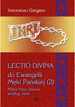 Lectio Divina 10: do Ewangelii Męki Pańskiej 2