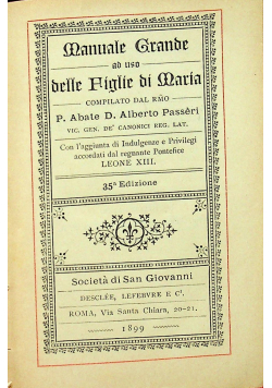 Manuale Grande ad uso delle Figlie di Maria 1899 r.