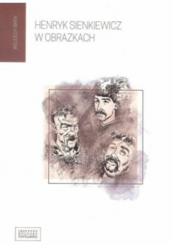Henryk Sienkiewicz w obrazkach