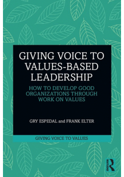 Giving Voice to Values-based Leadership