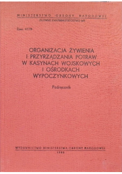 Organizacja żywienia i przyrządzania potraw w kasynach wojskowych i ośrodkach wypoczynkowych