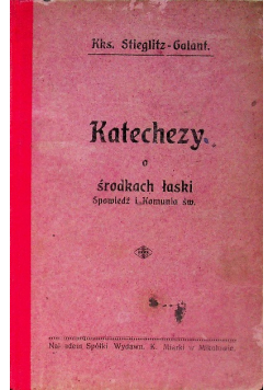 Katechezy o środkach łaski 1909 r.