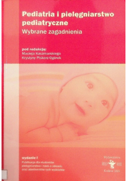 Pediatria i pielęgniarstwo pediatryczne wybrane zagadnienia