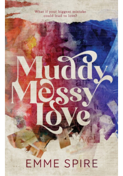 Muddy Messy Love