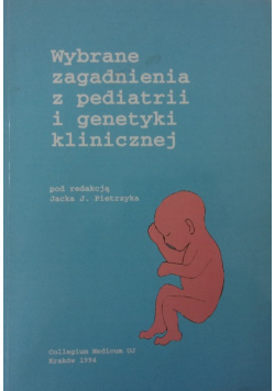 Wybrane zagadnienia z pediatrii i genetyki klinicznej