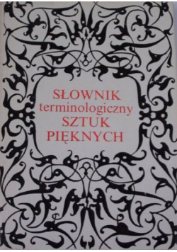Słownik terminologiczny sztuk pięknych