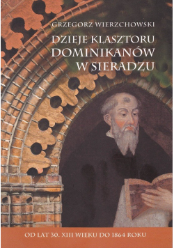 Dzieje klasztoru dominikanów w Sieradzu