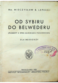 Od Sybiru do Belwederu 1935 r.