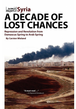 Syria - A Decade of Lost Chances