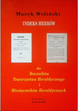 Indeks herbów z opisami do Roczników Towarzystwa Heraldycznego i Miesięczników Heraldycznych