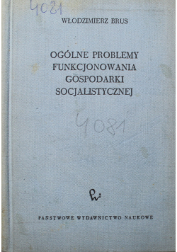 Ogólne problemy funkcjonowania gospodarki socjalistycznej