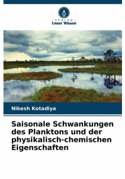 Saisonale Schwankungen des Planktons und der physikalisch-chemischen Eigenschaften