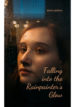 Falling into the Rainpainter's Glow