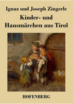 Kinder- und Hausmärchen aus Tirol