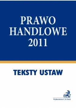 Prawo handlowe 2011 Teksty Ustaw
