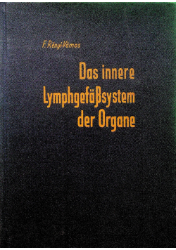 Das innere Lymphgefasssystem  der Organe