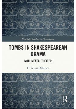 Tombs in Shakespearean Drama