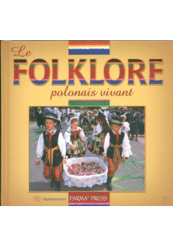 Le folklore polonais vivant Polski folklor żywy wersja  francuska