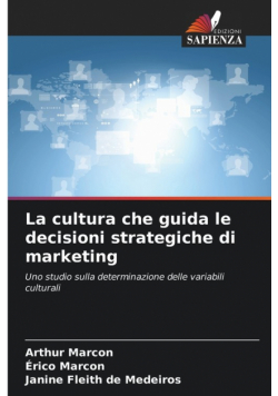 La cultura che guida le decisioni strategiche di marketing